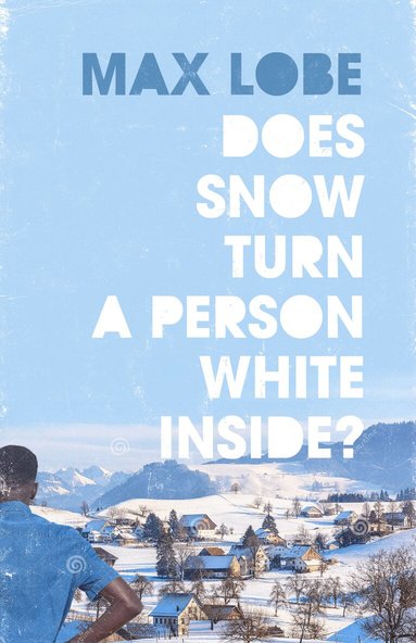 Max Lobe - Does Snow Turn a Person White Inside?, Häftad