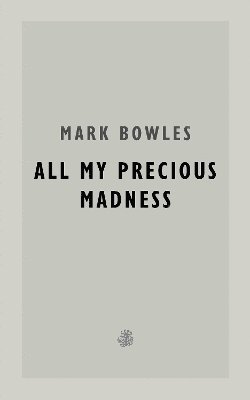 All My Precious Madness 1