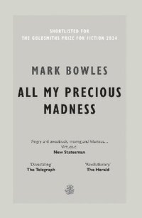 bokomslag All My Precious Madness