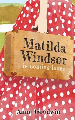 Matilda Windsor Is Coming Home 1