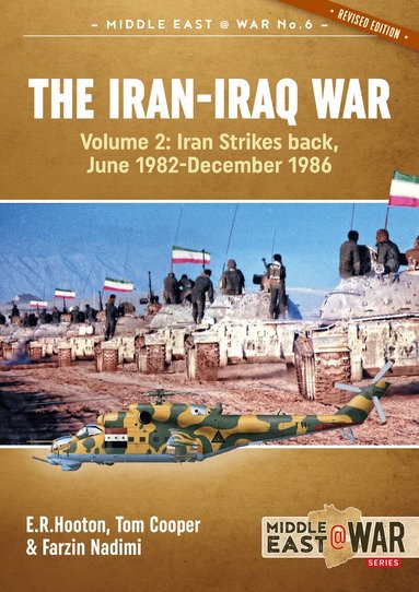 E.R. Hooton, Tom Cooper, Farzin Nadimi - Iran-Iraq War Volume 2 (Revised & Expanded Edition), Häftad