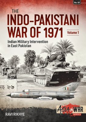 Ravi Rikhye - Indo-Pakistani War of 1971 Volume 1, Häftad