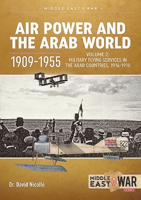 Air Power and the Arab World 1909-1955 1