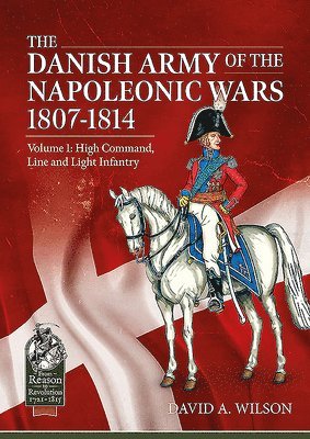 bokomslag Danish Army of the Napoleonic Wars 1807-1814