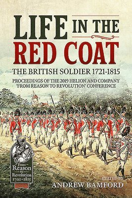 bokomslag Life in the Red Coat: the British Soldier 1721-1815