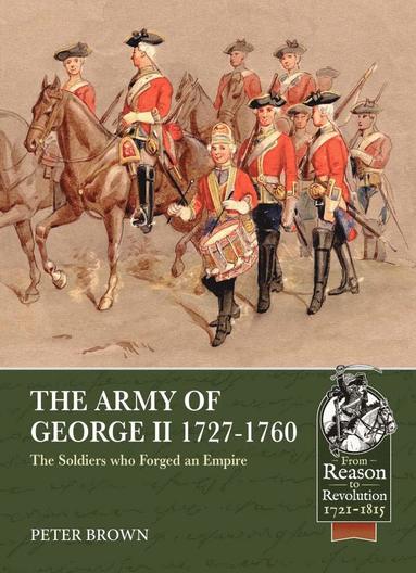 bokomslag The Army of George II 1727-1760