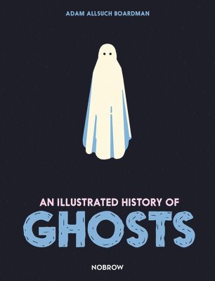 An Illustrated History of Ghosts 1