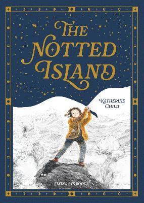 Katherine Child - Notted Island, Inbunden