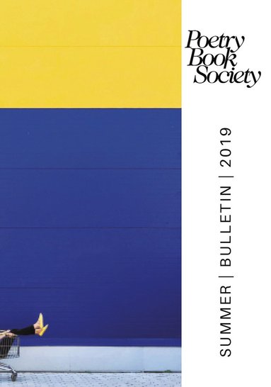 bokomslag Poetry Book Society Summer 2019 Bulletin