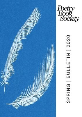 bokomslag Poetry Book Society Spring 2020 Bulletin