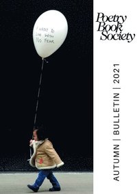 bokomslag POETRY BOOK SOCIETY AUTUMN 2021 BULLETIN