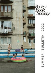 bokomslag POETRY BOOK SOCIETY SUMMER 2022 BULLETIN