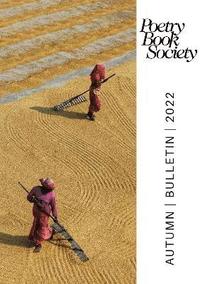 bokomslag POETRY BOOK SOCIETY AUTUMN 2022 BULLETIN