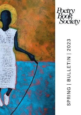 bokomslag POETRY BOOK SOCIETY SPRING 2023 BULLETIN