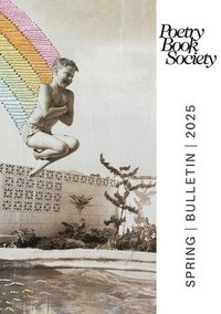 bokomslag Poetry Book Society Spring 2025 Bulletin