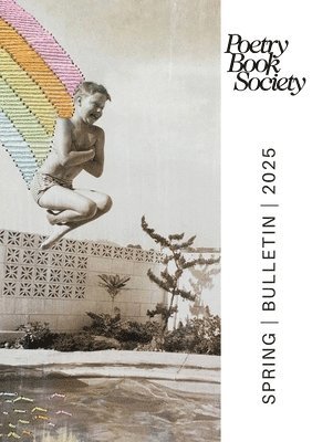 bokomslag Poetry Book Society Spring 2025 Bulletin