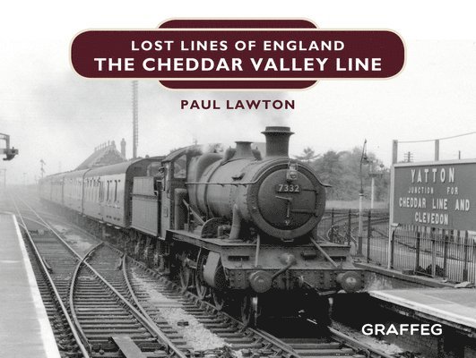 Lost Lines of England: The Cheddar Valley Line 1