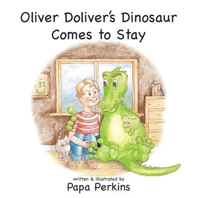 Oliver Doliver's Dinosaur Comes To Stay 1
