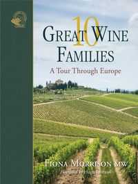 bokomslag 10 great wine families : a tour through Europe