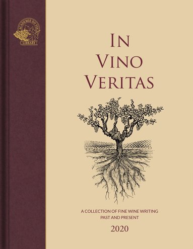 Hugh Johnson, Michael Broadbent, Gerald Asher, Tony Aspler, Ben Howkins, Dan Keeling, Fiona Morrison, Philippe de Rothschild, Steven Spurrier, George Saintsbury, Susan Keevil - In Vino Veritas, Inbunden