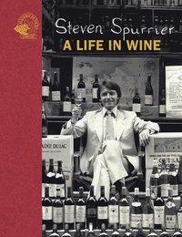 bokomslag Steven Spurrier: A Life in Wine