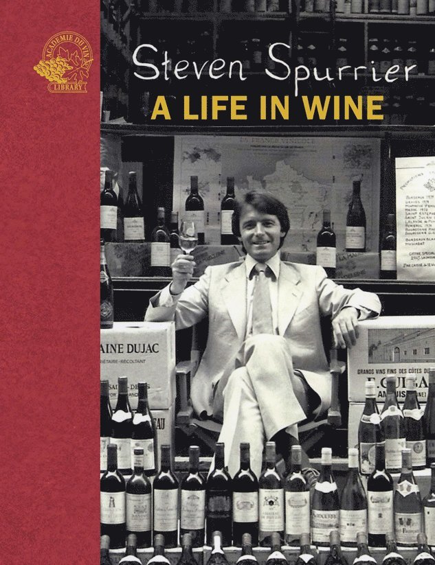 Steven Spurrier: A Life in Wine 1