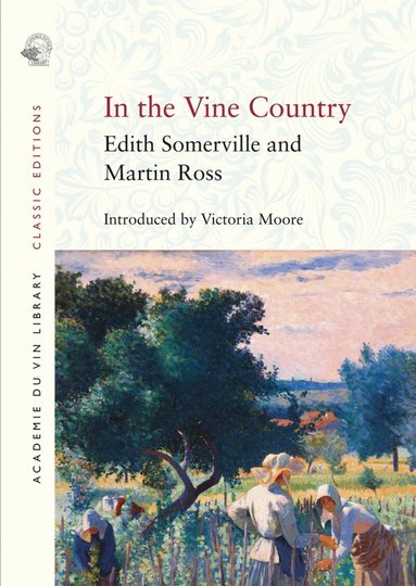 Edith Somerville, Martin Ross - In the Vine Country, Häftad