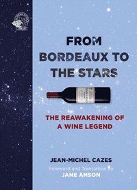 bokomslag From Bordeaux to the Stars