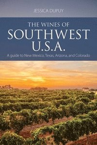 bokomslag The Wines of Southwest U.S.A.