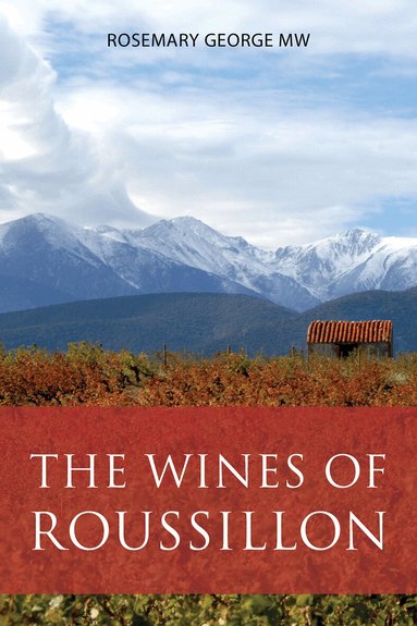 Rosemary George - Wines of Roussillon, Häftad