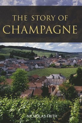 bokomslag The Story of Champagne