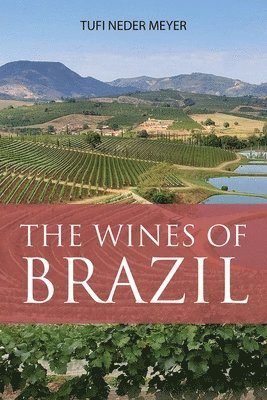 bokomslag The Wines of Brazil