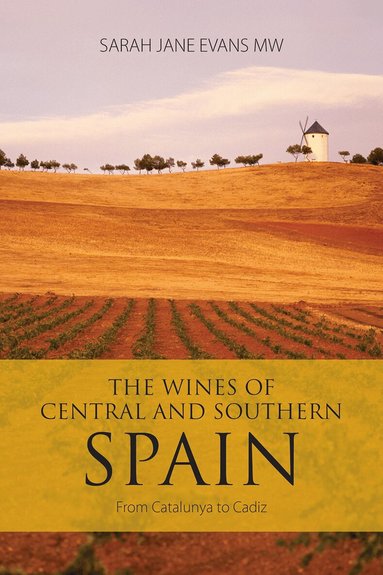 Sarah Jane Evans - Wines of Central and Southern Spain, Häftad