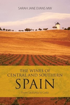 bokomslag The Wines of Central and Southern Spain