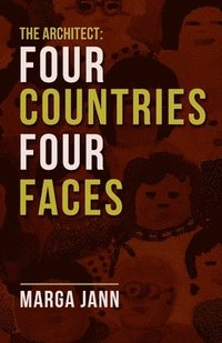 bokomslag The Architect: Four Countries Four Faces