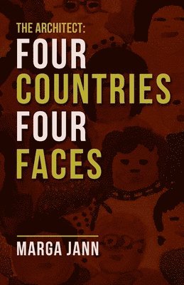 bokomslag The Architect: Four Countries Four Faces