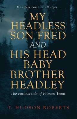 My Headless Son Fred and His Head Baby Brother Headley: 276 1
