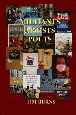 Jim Burns - Militants, Artists, Poets, Häftad