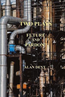 Alan Dent - Two Plays, Häftad