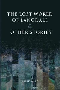 bokomslag The Lost World of Langdale