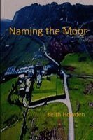 Keith Howden - Naming the Moor, Häftad. Tillgänglighet: Lägg i varukorg