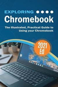 bokomslag Exploring ChromeBook 2021 Edition