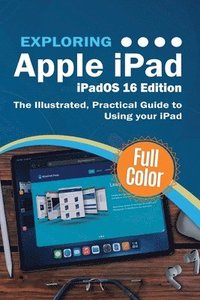 bokomslag Exploring Apple iPad - iPadOS 16 Edition