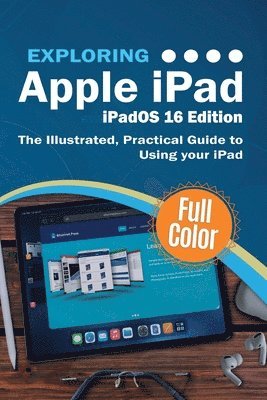 Exploring Apple iPad - iPadOS 16 Edition 1
