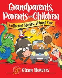 bokomslag Grandparents, Parents and Children Collected Stories