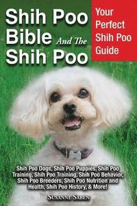 bokomslag Shih Poo Bible And The Shih Poo