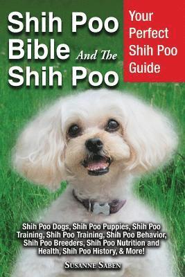 bokomslag Shih Poo Bible And The Shih Poo