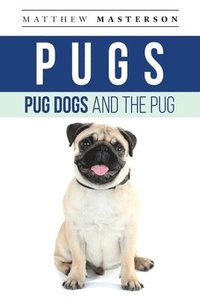 bokomslag Pugs, Pug Dogs, And The Pug