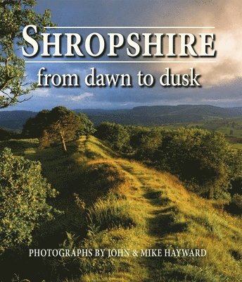 bokomslag Shropshire from Dawn to Dusk
