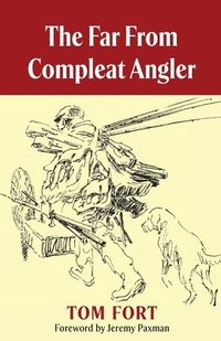 bokomslag The Far from Compleat Angler